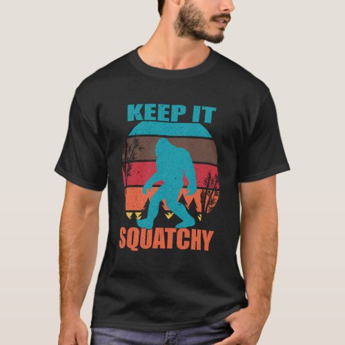 Keep It Squatchy Bigfoot Sasquatch Social Distance T_Shirt