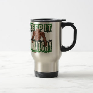 KEEP IT SQUATCHY TRAVEL MUG