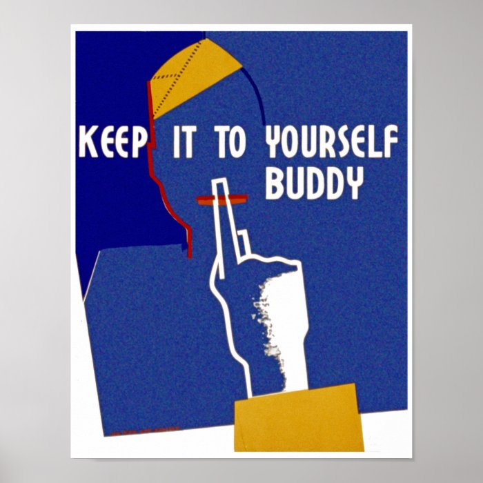 Keep It To Yourself Buddy Print