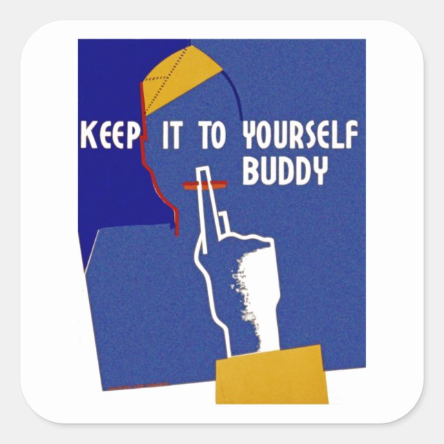 Keep It To Yourself Buddy Square Sticker (Front)