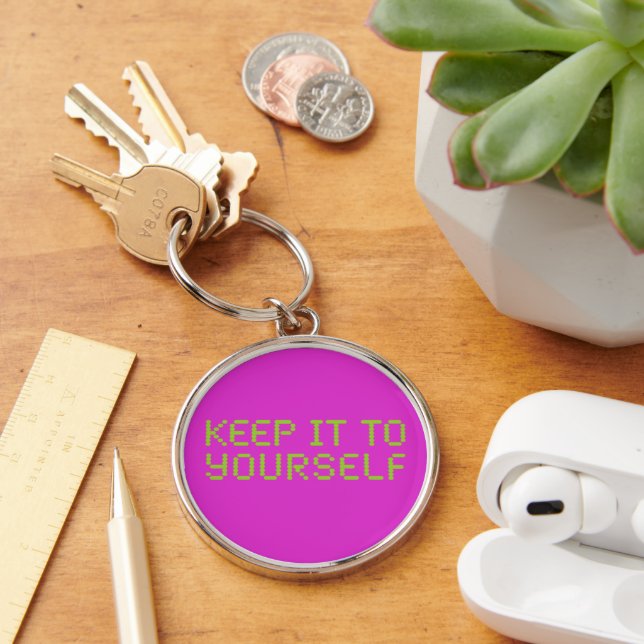 Keep it to yourself Hot Pink Keychain (Desk)