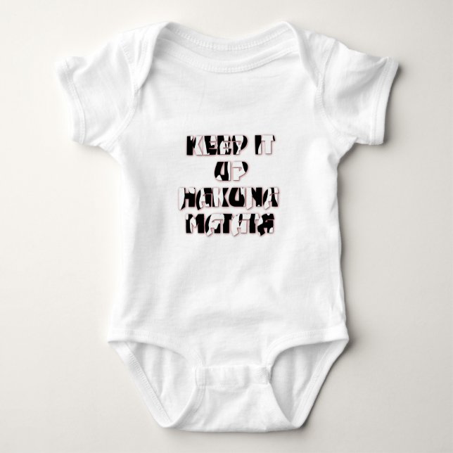 Keep It Up / Hakuna Matata Art Print Baby Bodysuit (Front)