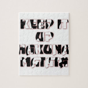 Keep It Up / Hakuna Matata Art Print Jigsaw Puzzle