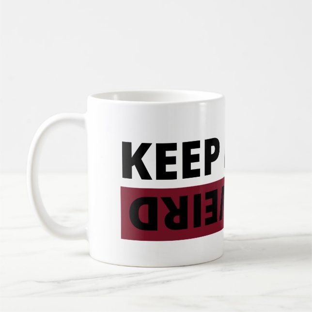 Keep it weird coffee mug (Left)