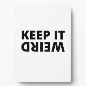 Keep it weird plaque