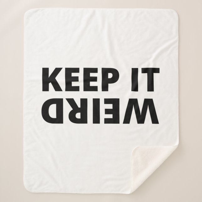 Keep it weird sherpa blanket (Front)