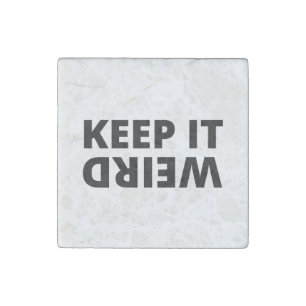 Keep it weird stone magnet