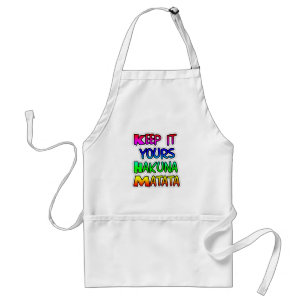 Keep It Yours Hakuna Matata Art Print Adult Apron