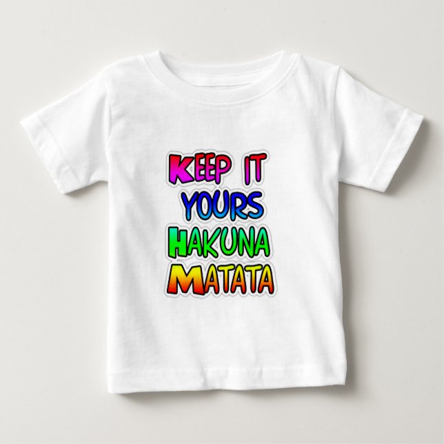 Keep It Yours Hakuna Matata Art Print Baby T-Shirt (Front)