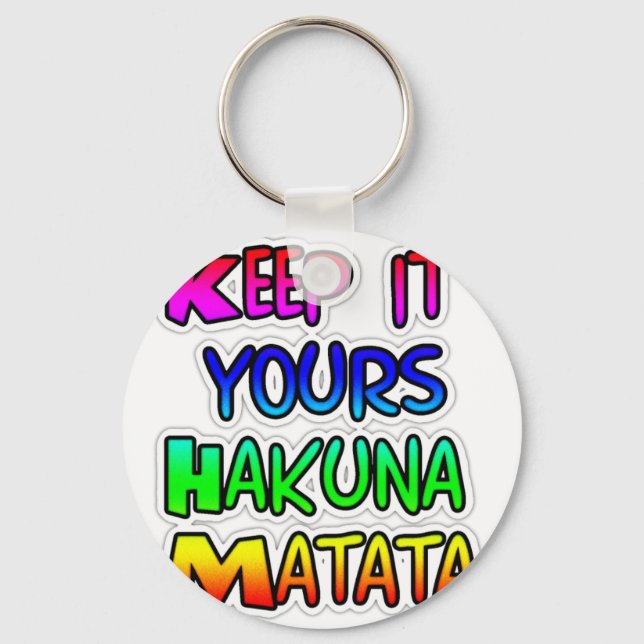 Keep It Yours Hakuna Matata Art Print Keychain (Front)