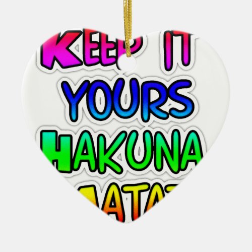 KEEP IT YOURS Hakuna Matata Gifts Ceramic Ornament