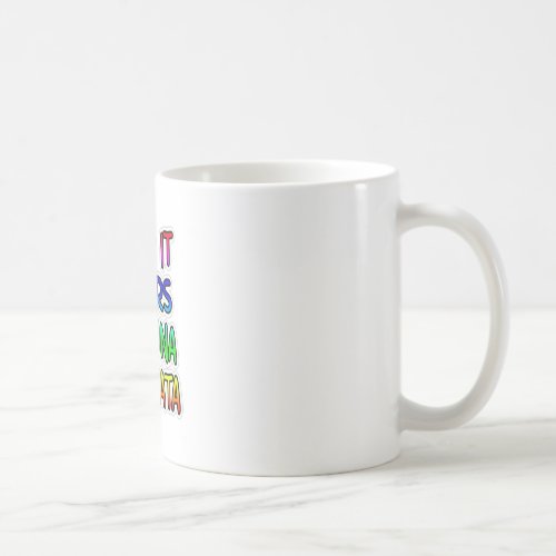 KEEP IT YOURS Hakuna Matata Gifts Coffee Mug