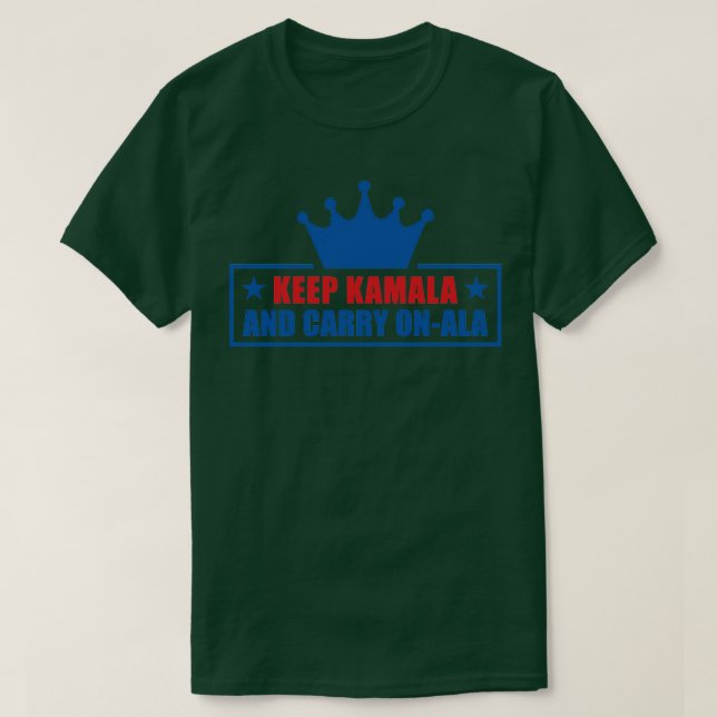Keep Kamala And ry OnAla Crown T-Shirt (Design Front)