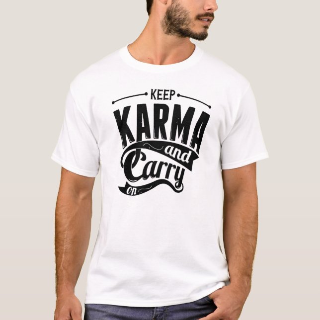 Keep Karma and Carry on T-Shirt (Front)