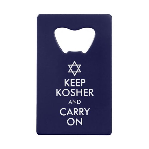 Keep Kosher and Carry On Credit Card Bottle Opener