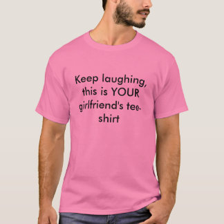 Keep laughing T-Shirt