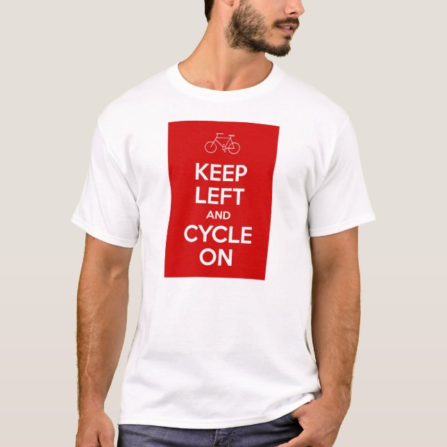 Keep Left and Cycle On T-Shirt (Front)