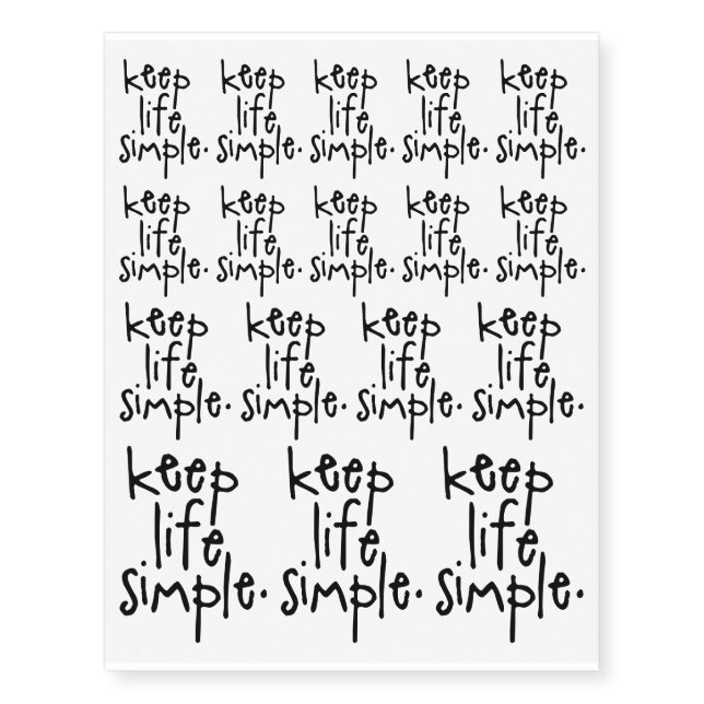 KEEP LIFE SIMPLE | CUSTOM TEMPORARY TATTOOS (Front)