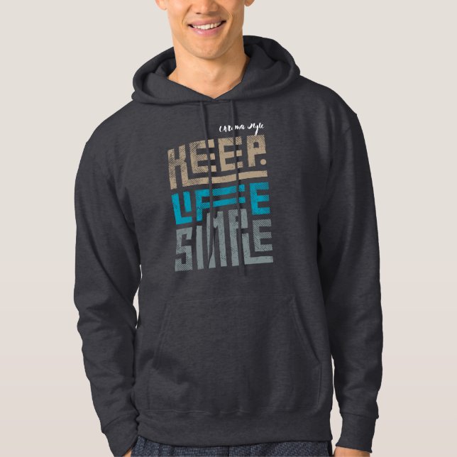 Keep Life Simple Hoodie (Front)