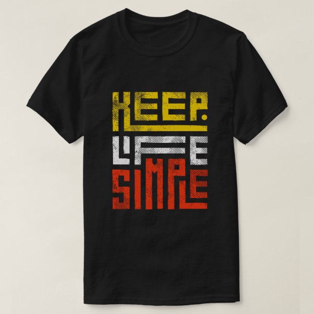 Keep Life Simple – Minimalist Motivational Quote T-Shirt (Design Front)