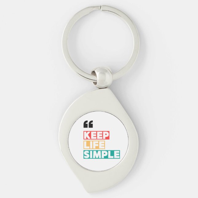 Keep Life Simple, Stay Away from Drama  Keychain (Front)