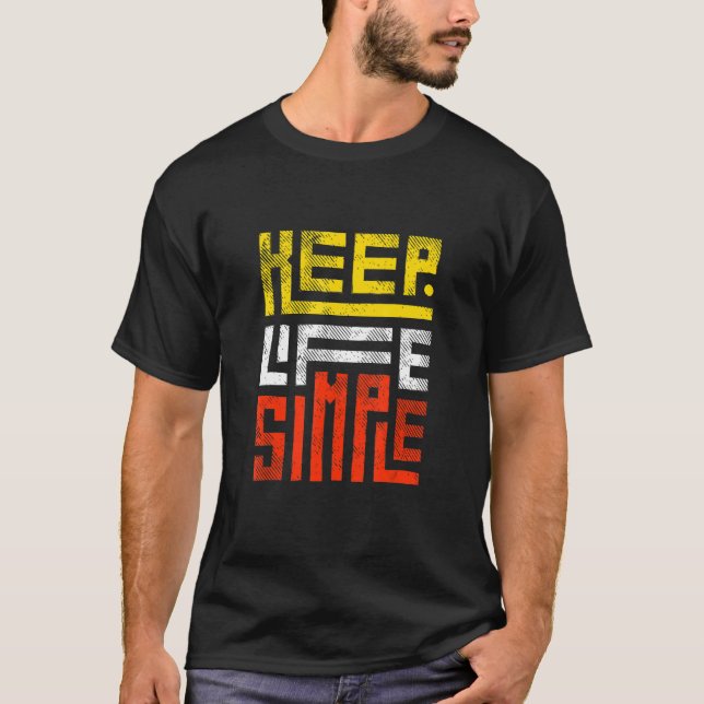 Keep Life Simple T-Shirt (Front)