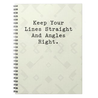 Keep Lines Straight Angles Right Geometry Wisdom Notebook