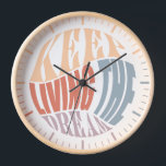 Keep living the Dream Clock<br><div class="desc">Keep living the Dream Clock</div>