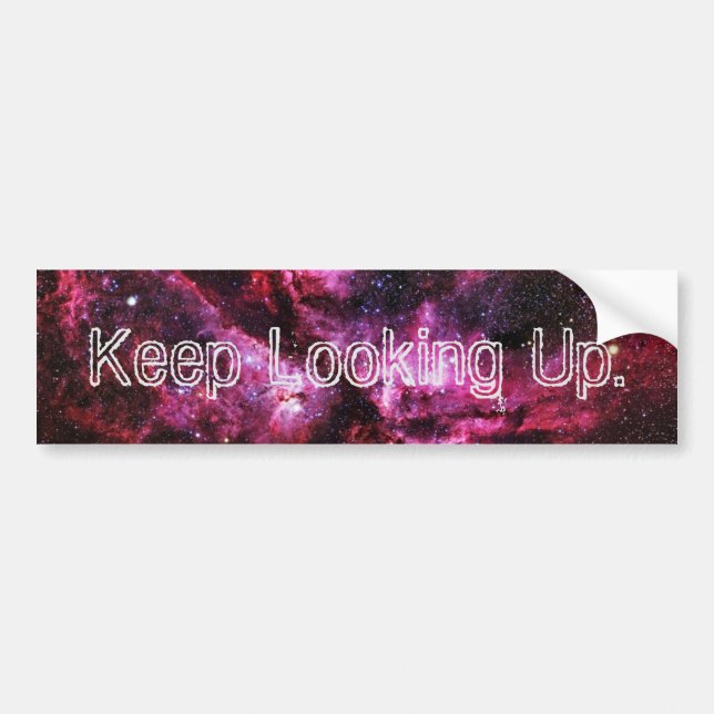 "Keep Looking Up" Bumper Stickers V (Front)