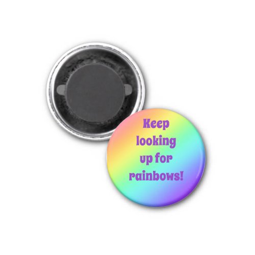 Keep Looking Up for Rainbows Magnet
