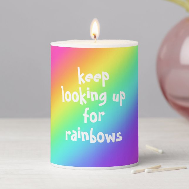 "Keep Looking Up for Rainbows" Pillar Candle (In Situ)