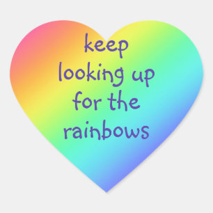 "Keep Looking Up for the Rainbows" Heart Stickers