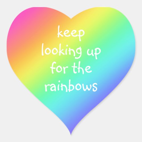 Keep Looking Up for the Rainbows Heart Stickers