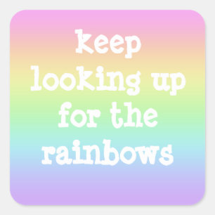 "Keep Looking Up for the Rainbows" Pastel Sticker