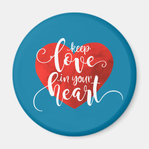 Keep Love in Your Heart Valentine   Magnet
