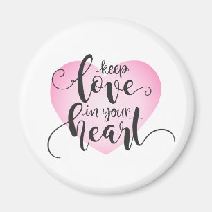 Keep Love in Your Heart Valentine   Magnet