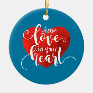 Keep Love in Your Heart Valentine Ornament
