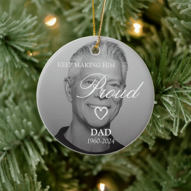 Keep Making Him Proud Dad Memorial Ornament  (Tree)