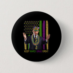 Keep Mardi Gras Great Funny Trump Mardi Gras 2020 Button