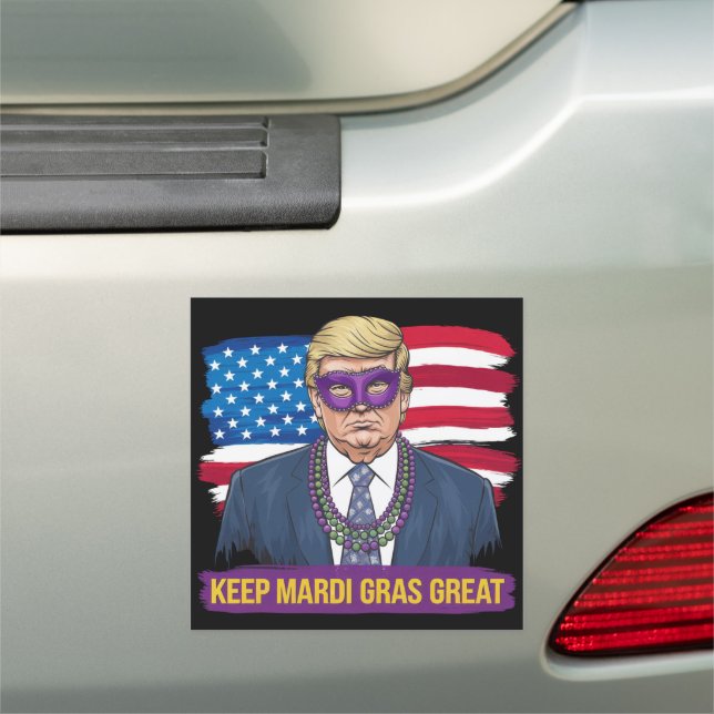 Keep Mardi Gras Great Funny Trump Mardi Gras 2025 Car Magnet (In Situ)