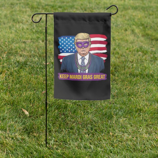 Keep Mardi Gras Great Funny Trump Mardi Gras 2025 Garden Flag (In SItu)