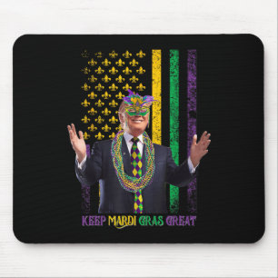 Keep Mardi Gras Great Funny Trump Mardi Gras 2025  Mouse Pad