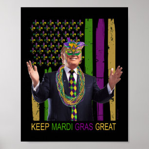 Keep Mardi Gras Great Funny Trump Mardi Gras 2025 Poster