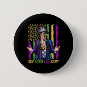 Keep Mardi Gras Great Funny Trump Men Women Mardi Button