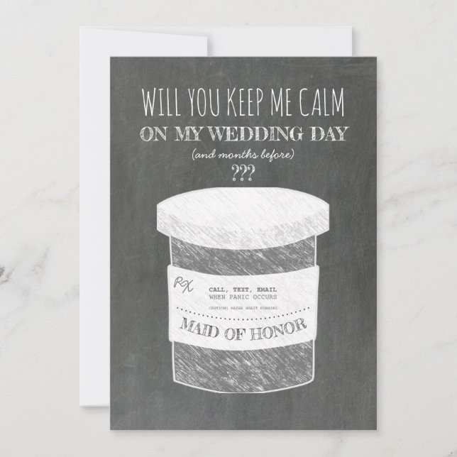 Keep Me Calm Funny Bridesmaid or Maid Of Honor Invitation (Front)
