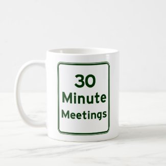 Keep meetings as short as possible mug