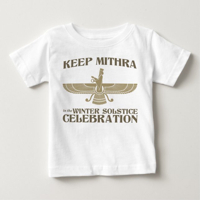 Keep Mithra in the Winter Solstice Celebration Baby T-Shirt (Front)