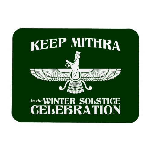 Keep Mithra in the Winter Solstice Celebration Magnet