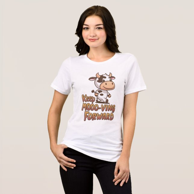 keep mooo-ving beautiful and funny design Tri-Blend shirt (Front Full)