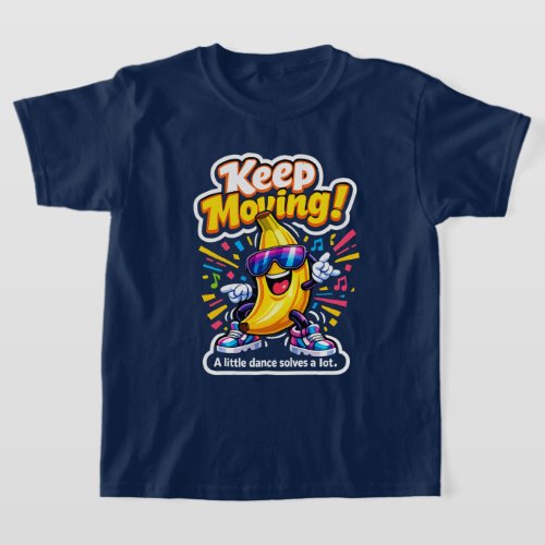Keep Moving! – Dancing Disco Banana T-Shirt